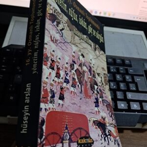16.yy.Osmanlı Toplumunda yönetim, nüfus, iskân, göç ve sürgün/Hüseyin ARSLAN