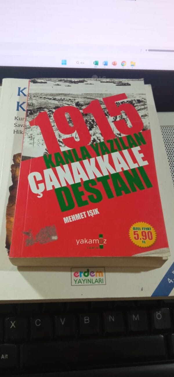1915 KANLA YAZILAN ÇANAKKALE DESTANI/Mehmet IŞIK