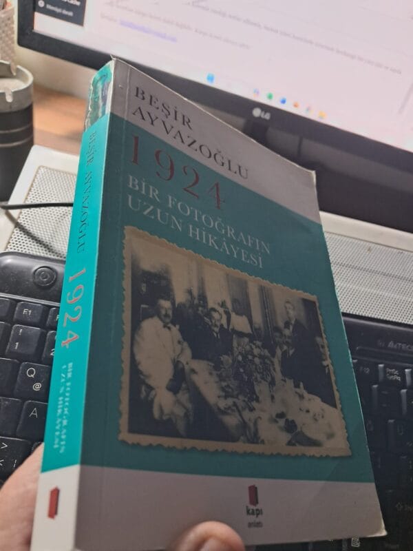 1924 BİR FOTOĞRAFIN UZUN HİKAYESİ/Beşir AYVAZOĞLU