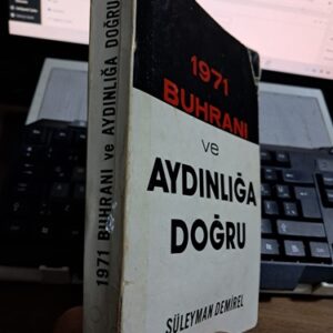 1971 BUHRANI ve AYDINLIĞA DOĞRU/Süleyman DEMİREL
