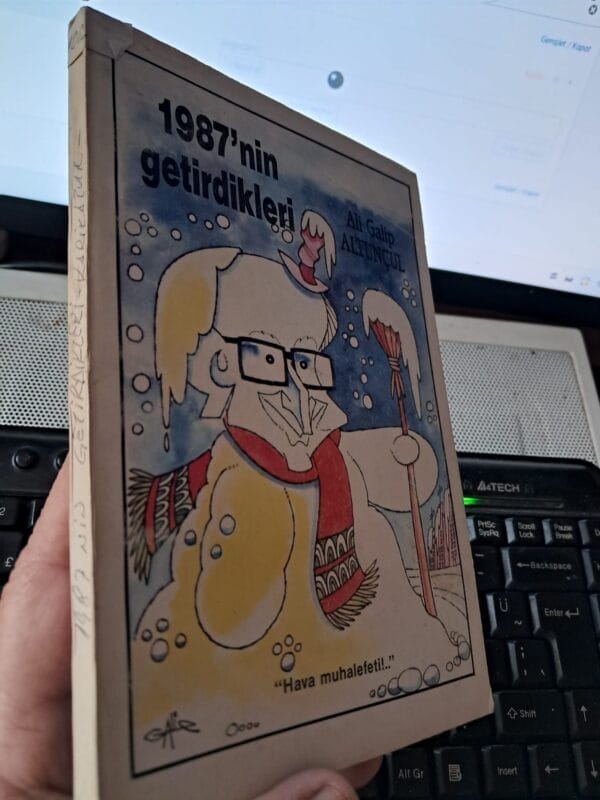 1987'İN GETİRDİKLERİ-HAVA MUHALEFETİ (Karikatür Albümü )/Ali Galip ALTUNÇUL