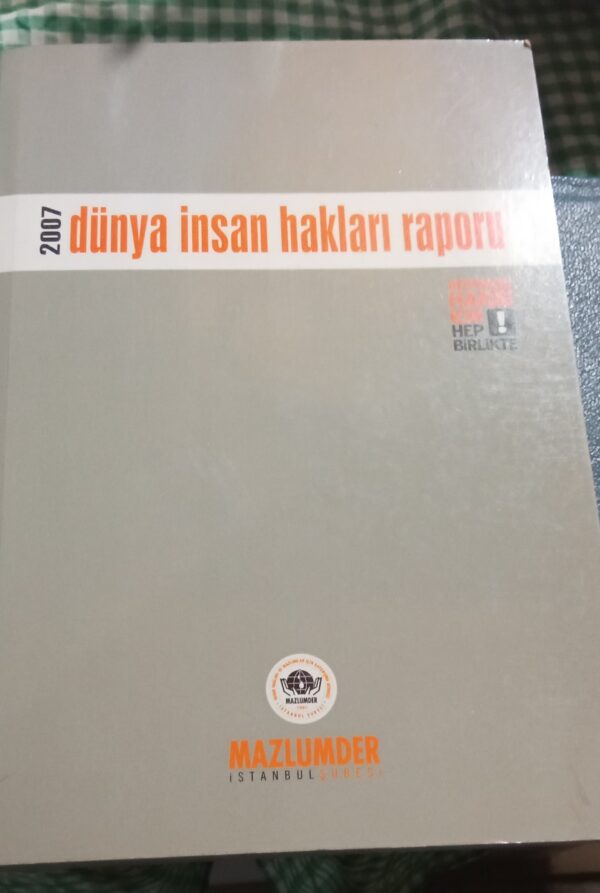 2007 dünya insan hakları raporu/Mazlumder