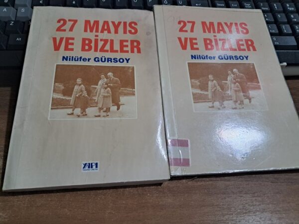 27 MAYIS VE BİZLER/Nilüfer GÜRSOY