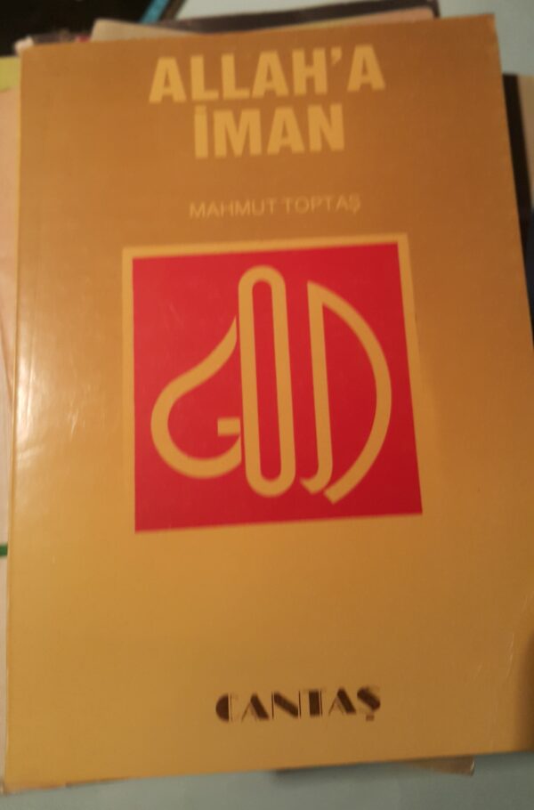 ALLAH'A İMAN/Mahmut Toptaş