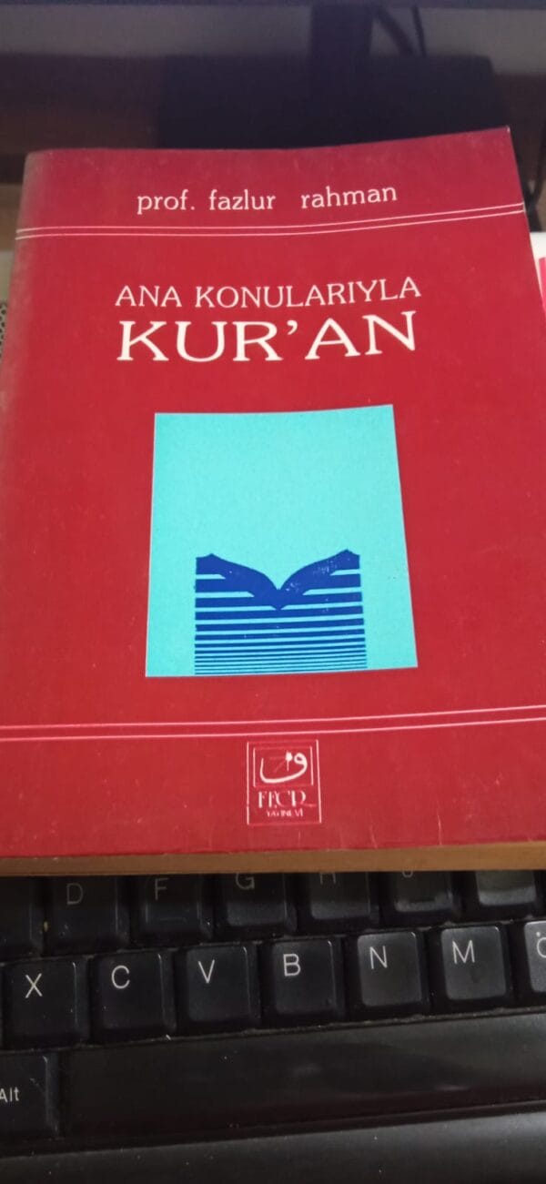 ANA KONULARIYLA KUR'AN/Pof. Fazlurrahman