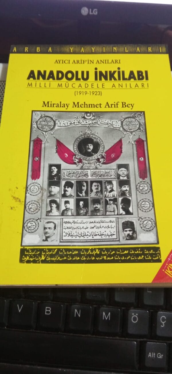 ANADOLU İNKILÂBI-MİLLİ MÜCADELE ANILARI(1919-1923)/Miralay Mehmet Arif Bey