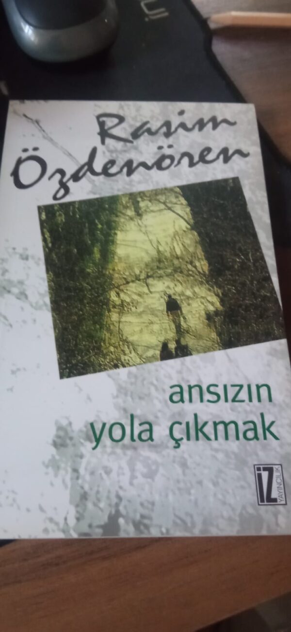 Ansızın Yola Çıkmak/Rasim Özdenören