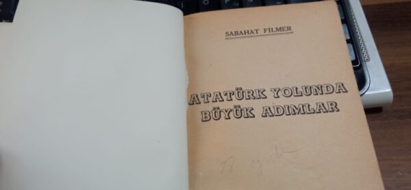 ATATÜRK YOLUNDA BÜYÜK ADIMLAR/Sabahat FİLMER - Görsel 4