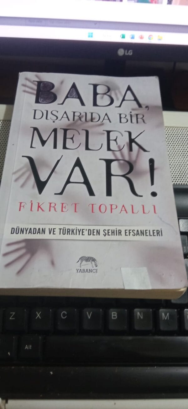BABA,DIŞARIDA BİR MELEK VAR!/Fikret TOPALLI