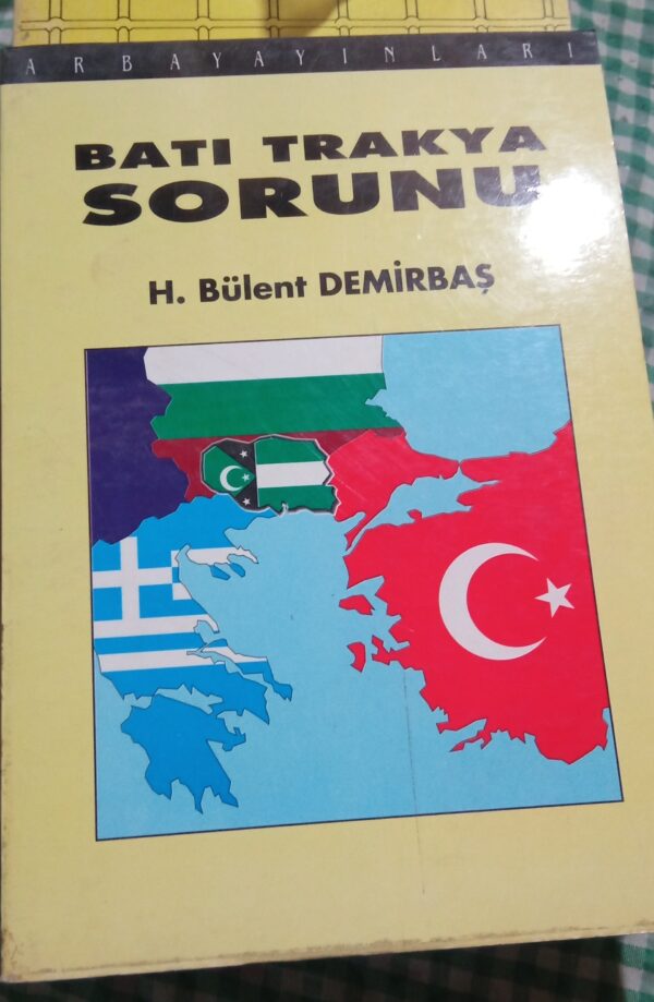 BATI TRAKYA SORUNU/H. Bülent DEMİRBAŞ