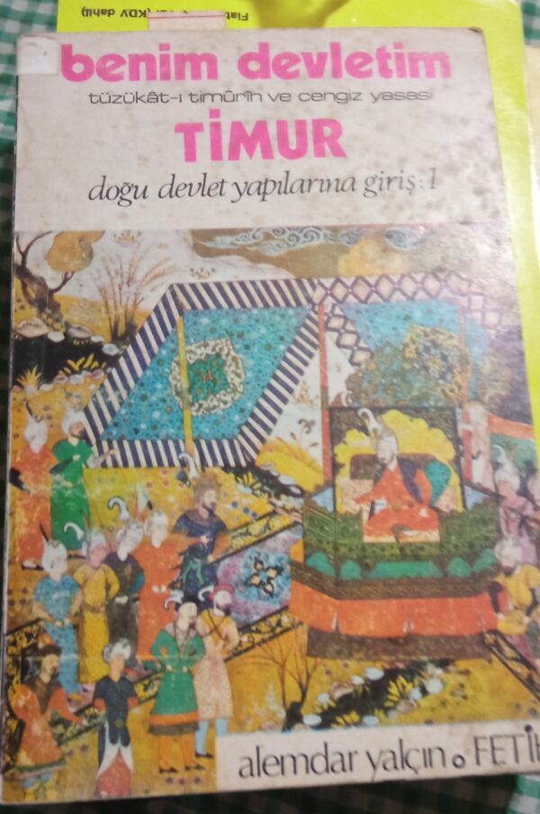 BENİM DEVLETİM TİMUR/Alemdar YALÇIN