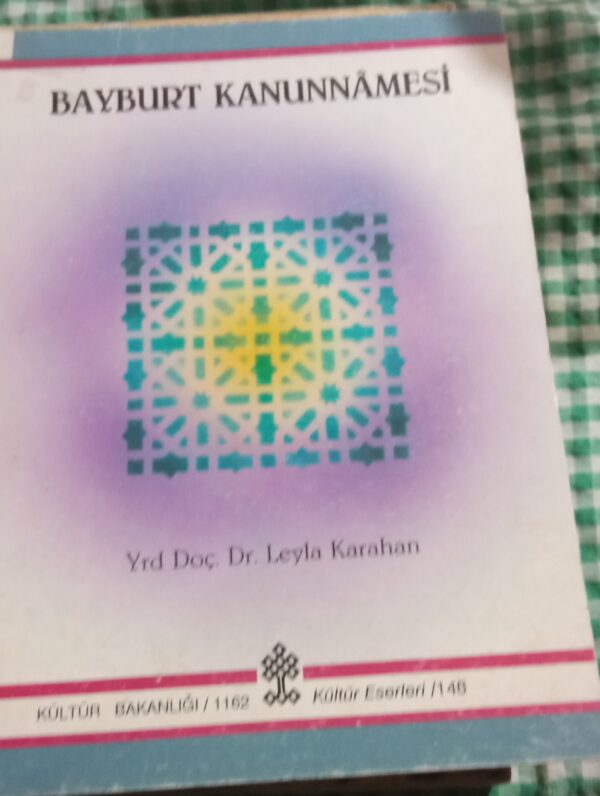 Bayburt Kanunnamesi/Yrd.Doç.Dr.Leyla Karahan