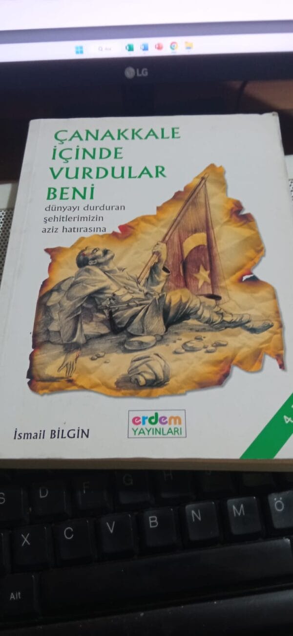ÇANAKKALE İÇİNDE VURDULAR BENİ/İsmail BİLGİN