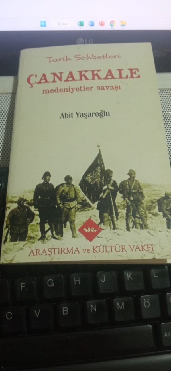 ÇANAKKALE Medeniyetler Savaşı/Abit YAŞAROĞLU