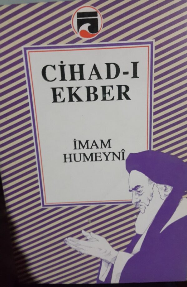 CİHAD-I EKBER/İmam HUMEYNİ