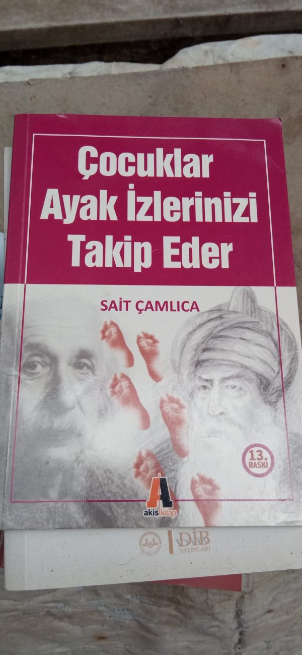ÇOCUKLAR AYAK İZLERİNİZİ TAKİP EDER/Sait ÇAMLICA