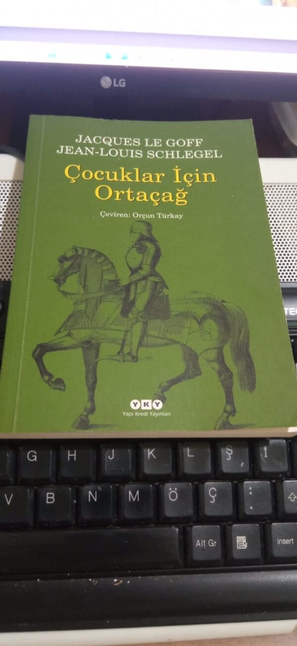 ÇOCUKLAR İÇİN ORTAÇAĞ/J.LE GOFF & J. LOUIS SCHLEGEL
