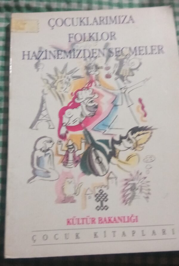 ÇOCUKLARIMIZA FOLKLOR HAZİNEMİZDEN SEÇMELER/Nail TAN