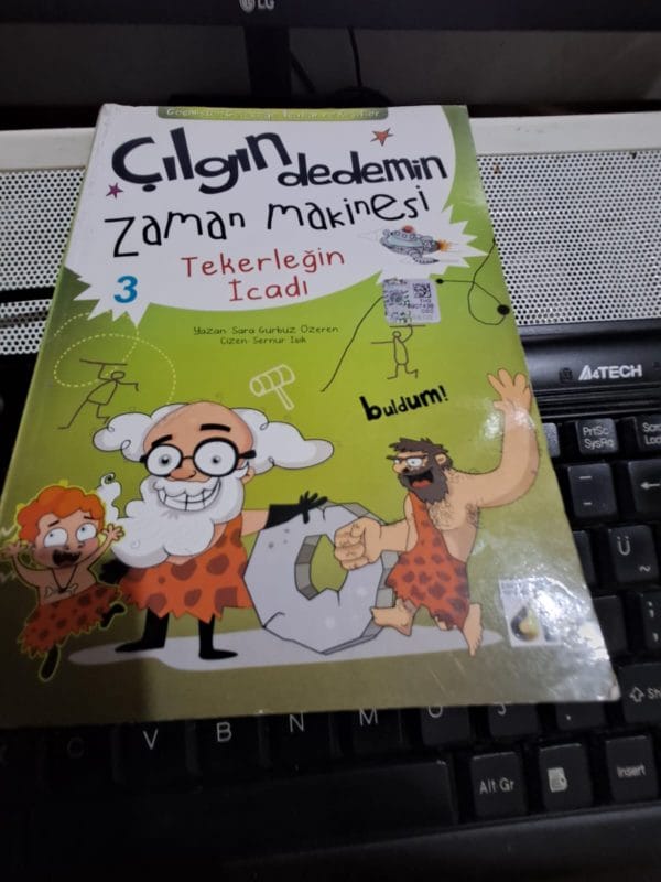 Çılgın dedemin Zaman Makinesi 3-Tekerleğin İcadı /Sara GÜRBÜZ ÖZEREN