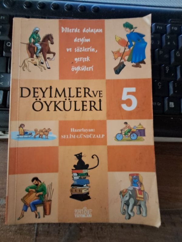 DEYİMLER ve ÖYKÜLERİ -Beşinci Kitap/Selim GÜNDÜZALP