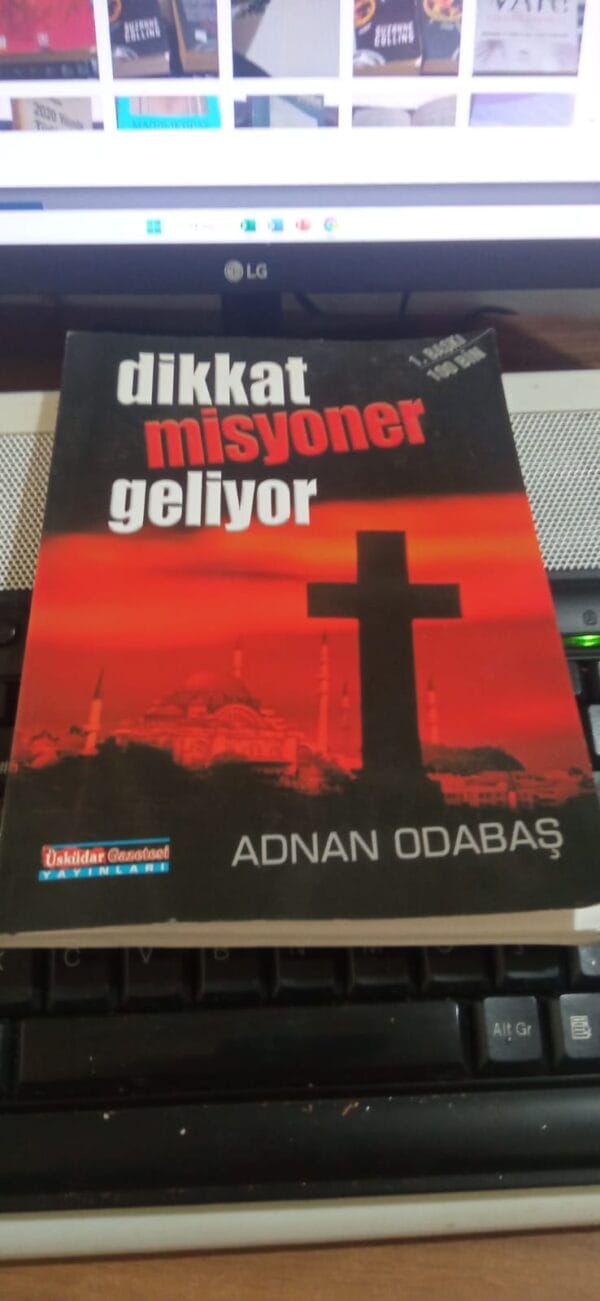 DİKKAT MİSYONER GELİYOR/Adnan ODABAŞ
