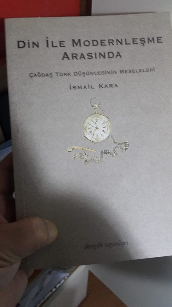 DİN İLE MODERNLEŞME ARASINDA/İsmail KARA