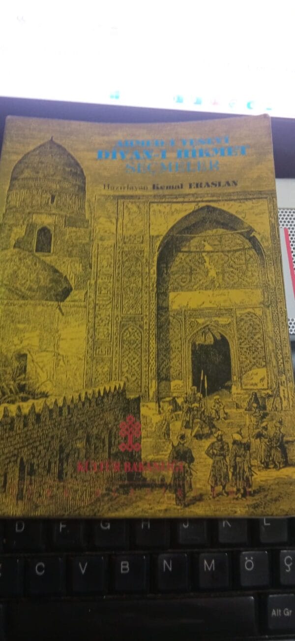 AHMED-İ YESEVİ-DİVAN-I HİKMET SEÇMELER/Hazırlayan: Kemal ERASLAN