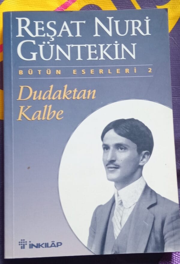 DUDAKTAN KALBE/Reşat Nuri Güntekin