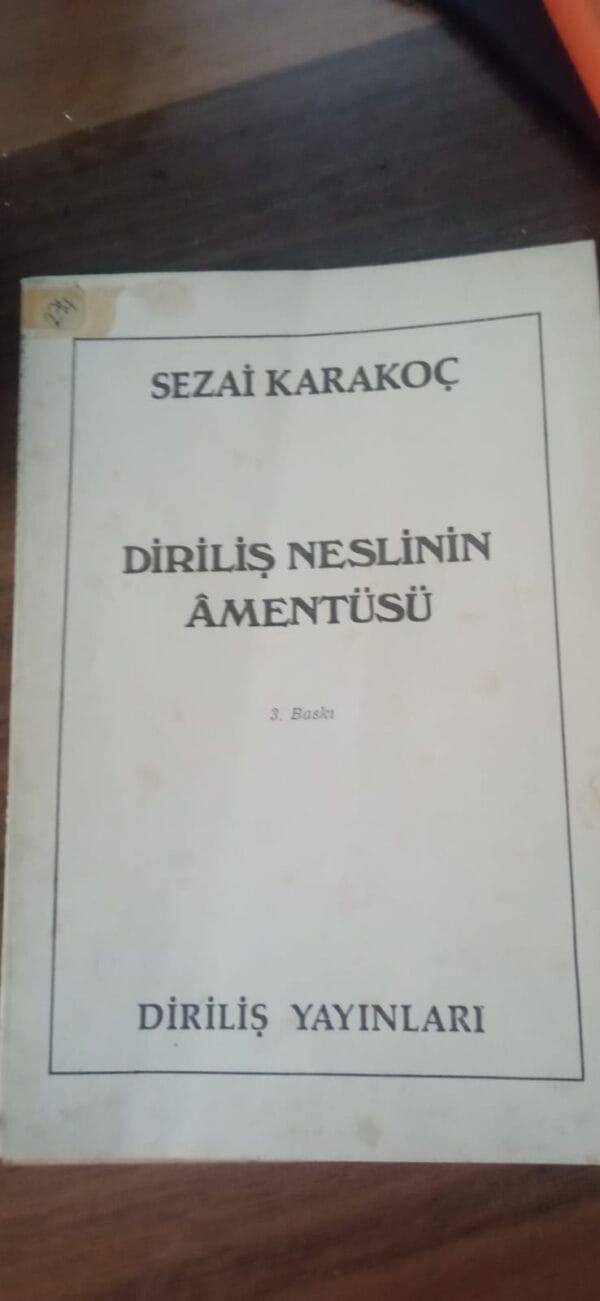 DİRİLİŞ NESLİNİN AMENTÜSÜ/Sezai  Karakoç - Görsel 2