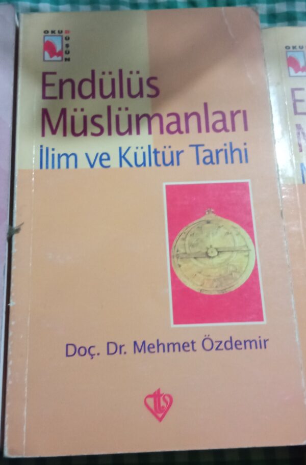 ENDÜLÜS MÜSLÜMANLARI  İlim ve Kültür Tarihi / Doç. Dr. Mehmet ÖZDEMİR