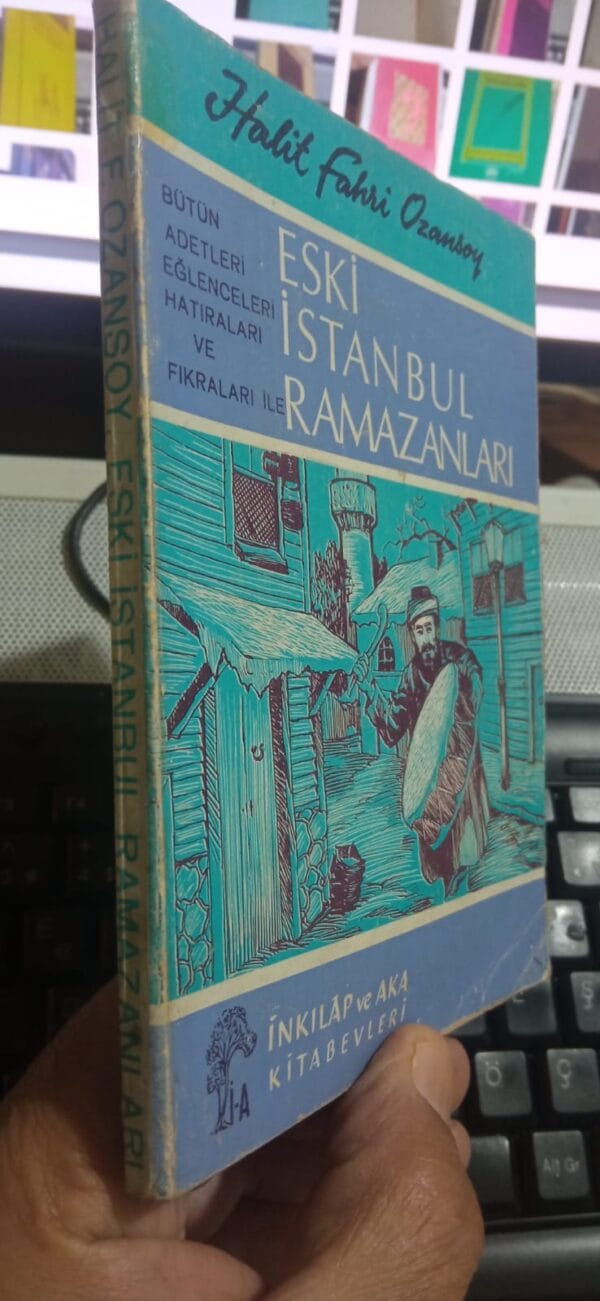 ESKİ İSTANBUL RAMAZANLARI/Halit Fahri OZANSOY