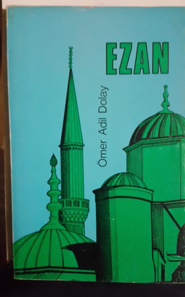 EZAN/Ömer Adil DOLAY
