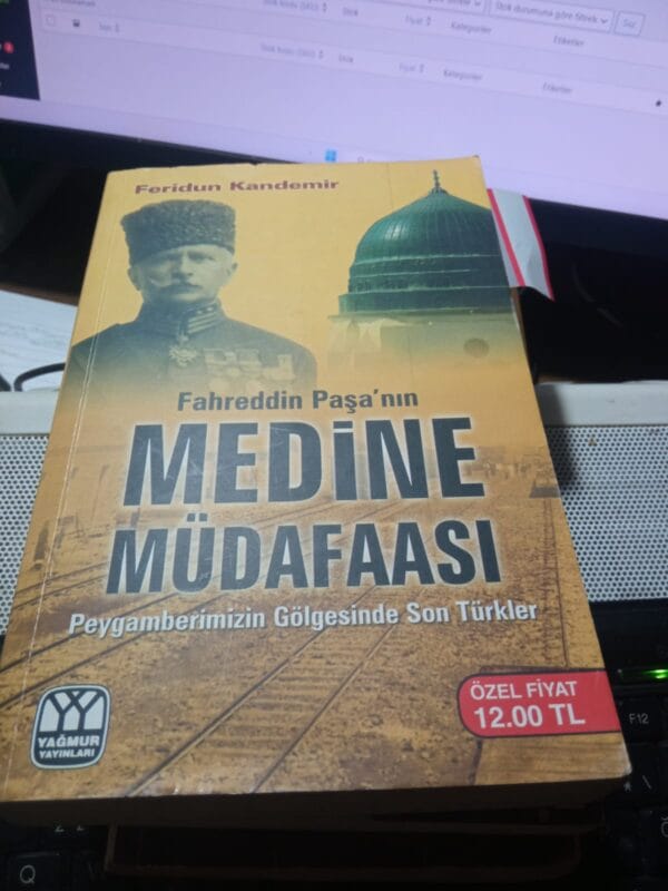 Fahreddin Paşa'nın MEDİNE MÜDAFAASI/Feridun KANDEMİR