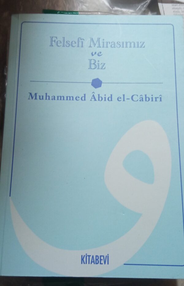 Felsefi Mirasımız ve Biz/Muhammed Abid El Cabiri