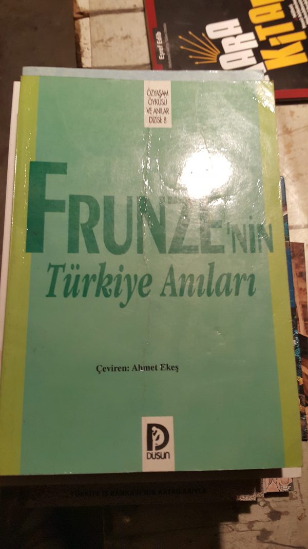 FRUNZE'NİN TÜRKİYE ANILARI/Mihail Vasilyeviç Frunze