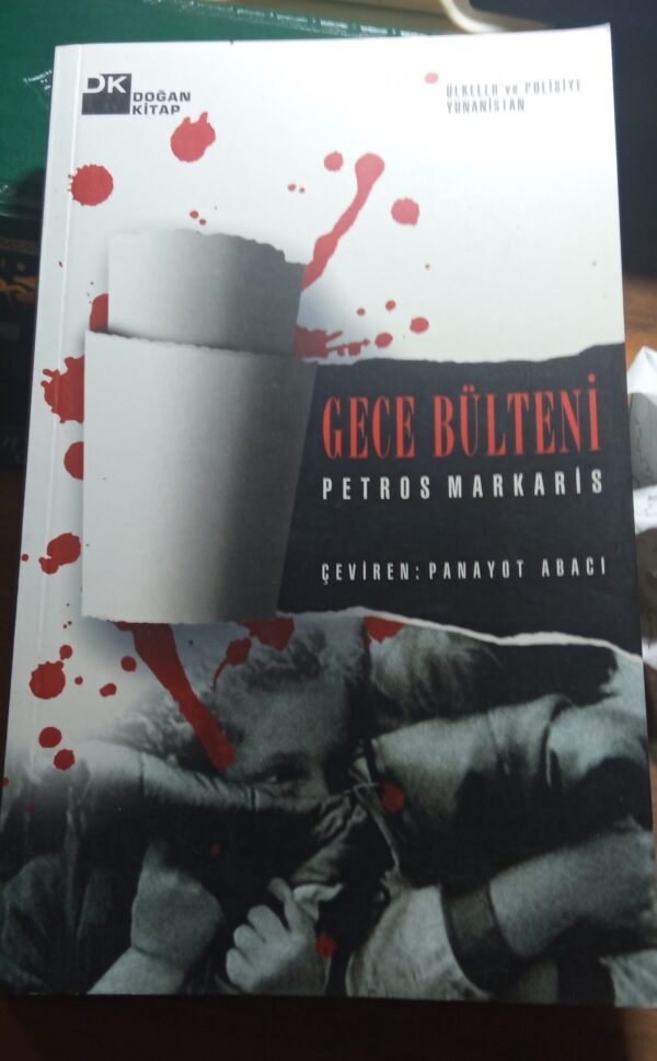 GECE BÜLTENİ/Petros MARKARİS