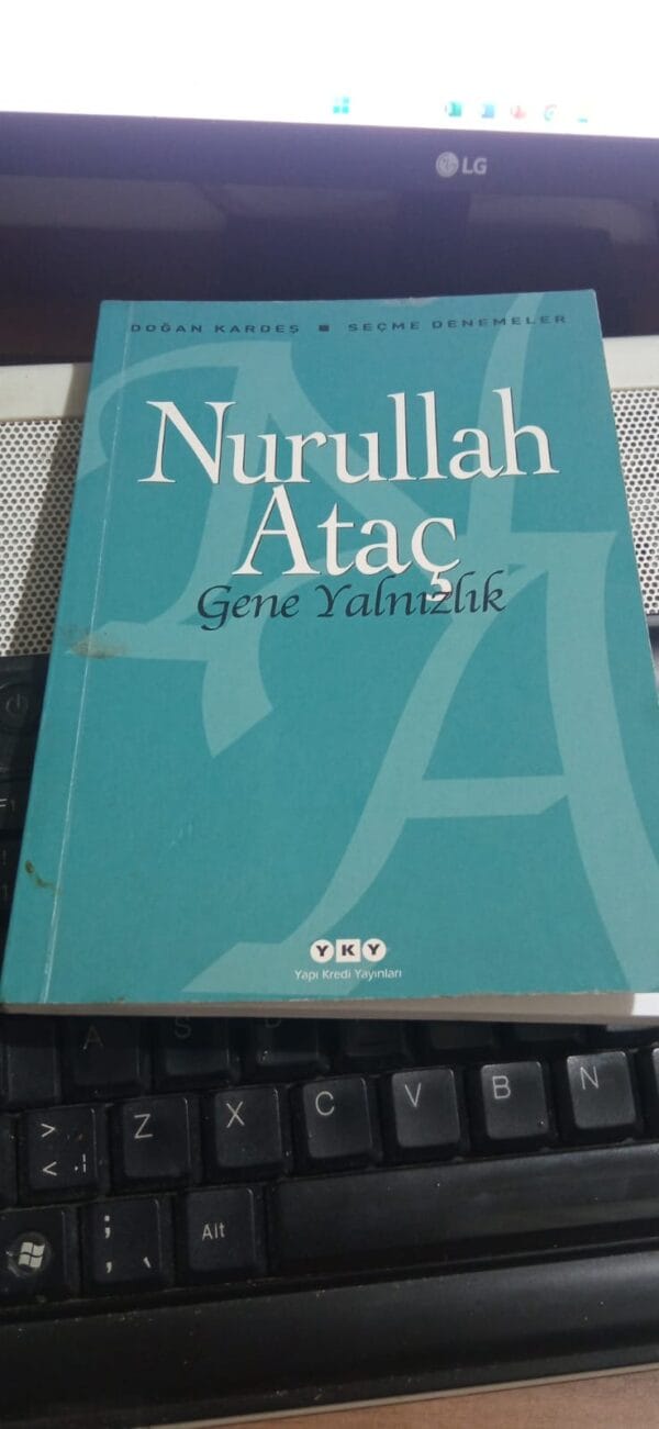 GENE YALNIZLIK/Nurullah ATAÇ