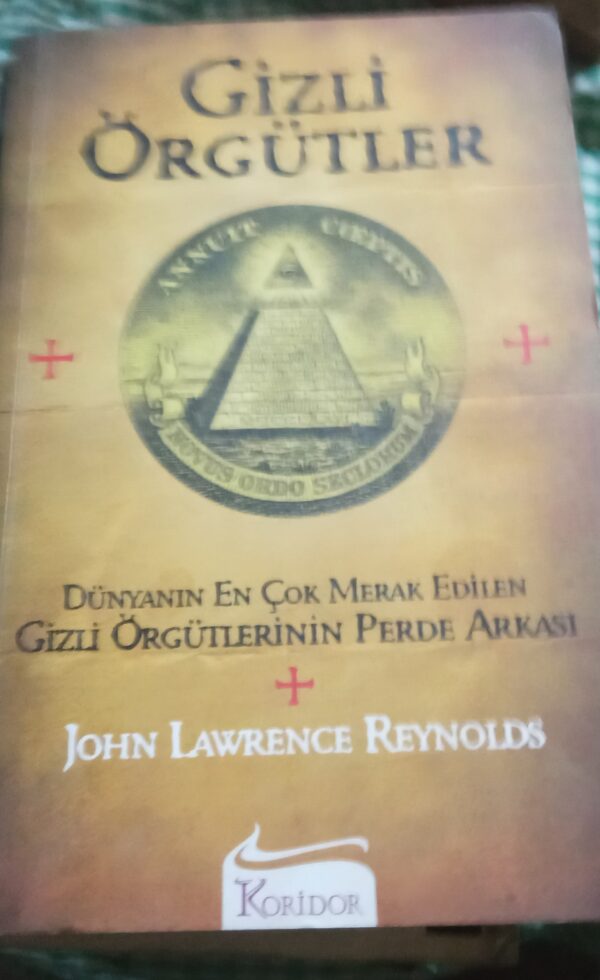 GİZLİ ÖRGÜTLER/John Lawrence REYNOLDS