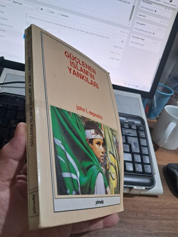 GÜÇLENEN İSLAM'IN YANKILARI/John I.ESPOSİTO