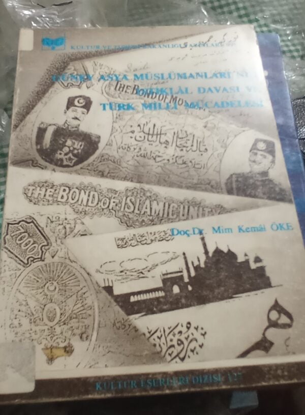 GÜNEY ASYA MÜSLÜMANLARI İSTİKLAL DAVASI VE TÜRK MİLLİ MÜCADELESİ/Doç.Dr.Mim Kemal ÖKE