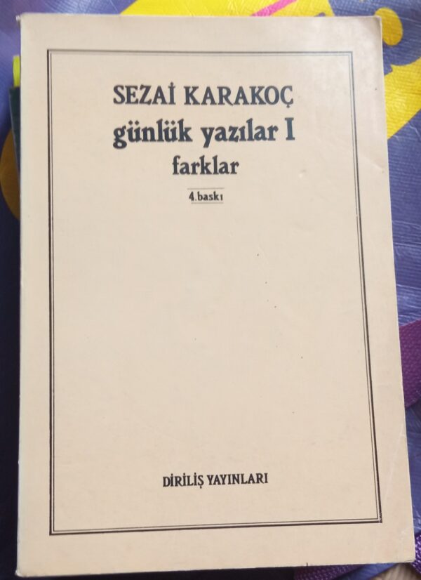 Günlük Yazılar I-Farklar/Sezai Karakoç