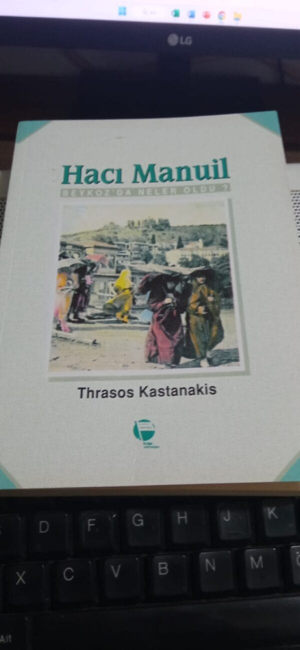 HACI MANUİL-Beykoz'da Neler Oldu?/Thrasos KASTANAKİS