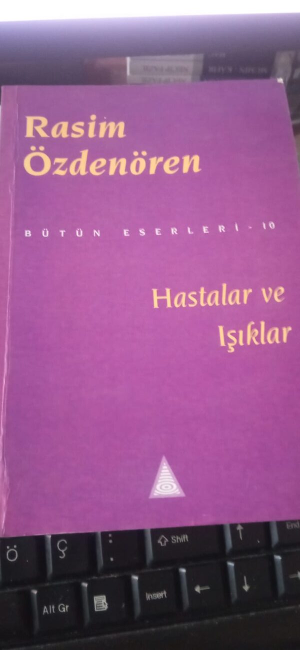 Hastalar ve Işıklar/Rasim Özdenören - Görsel 7
