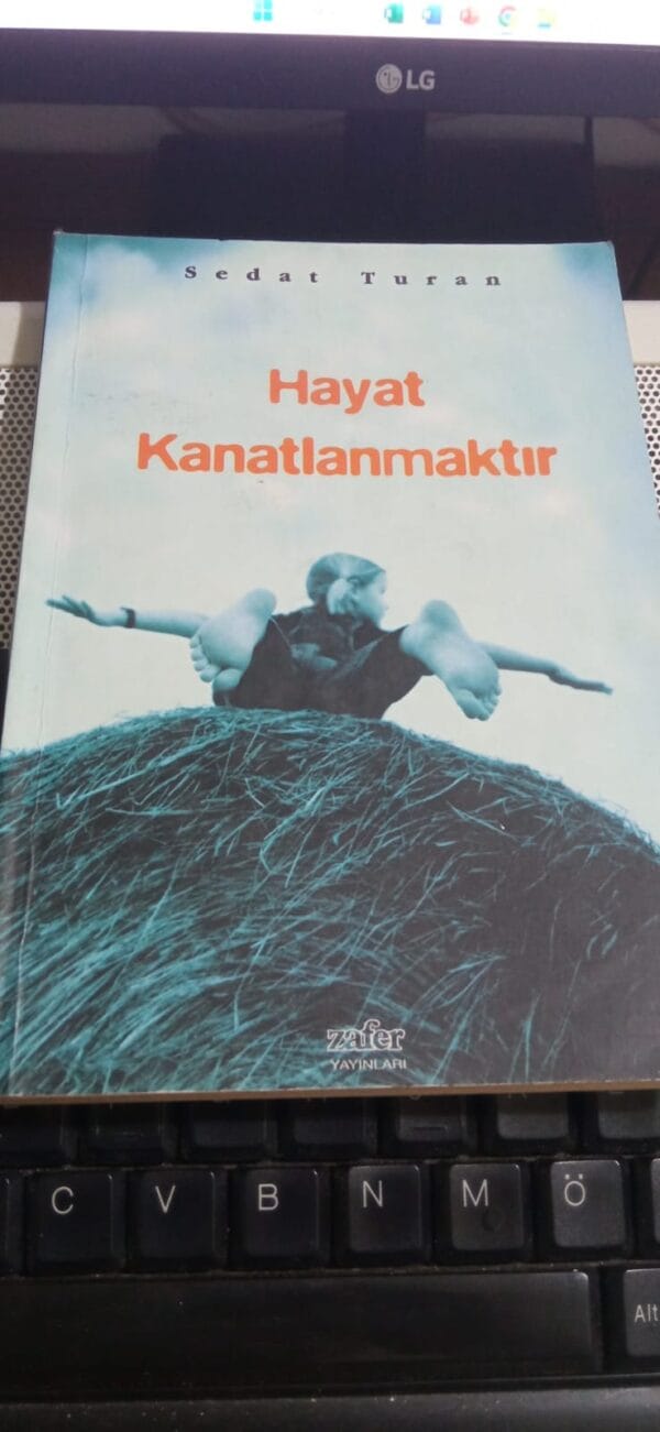 HAYAT KANATLANMAKTIR/Sedat TURAN
