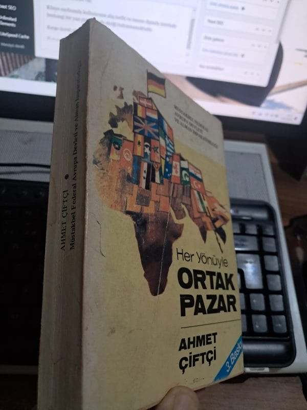 HER YÖNÜYLE ORTAK PAZAR/Ahmet ÇİFTÇİ