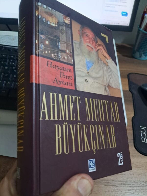 Hayatım İbret Aynası/Ahmet Muhtar BÜYÜKÇINAR