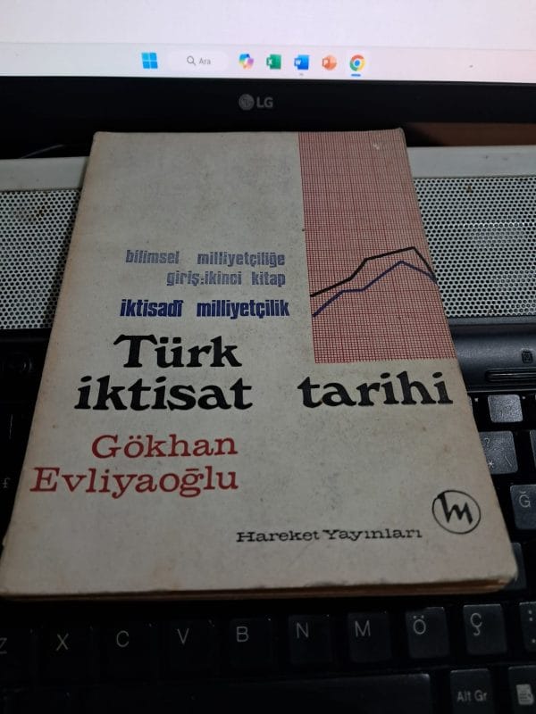 İKTİSADİ MİLLİYETÇİLİK-TÜRK İKTİSAT TARİHİ I/Gökhan EVLİYAOĞLU