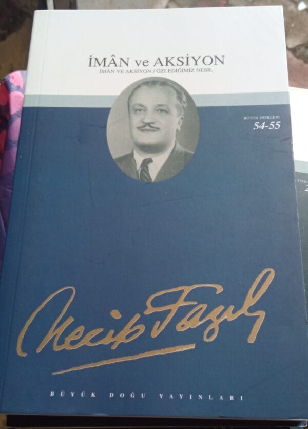 İMAN ve AKSİYON/Necip Fazıl Kısakürek
