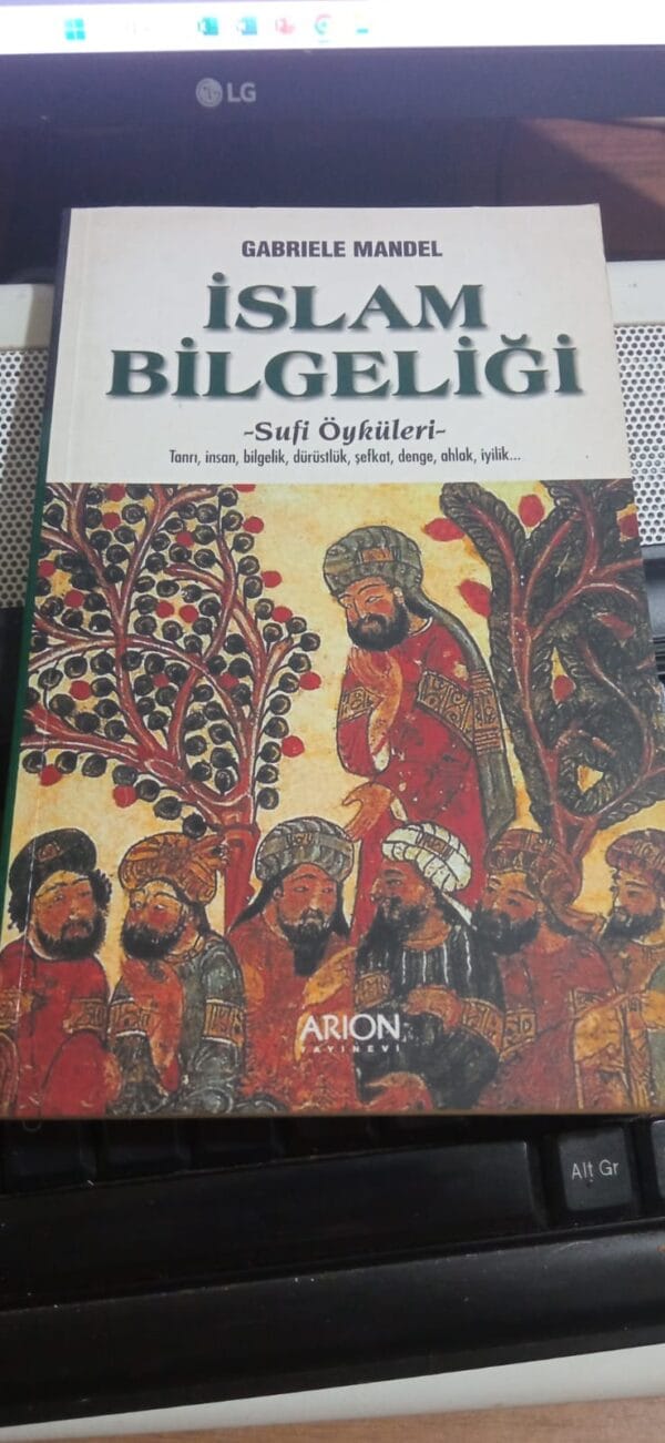 İSLAM BİLGELİĞİ -Sufi Öyküleri/Gabrıele MANDEL