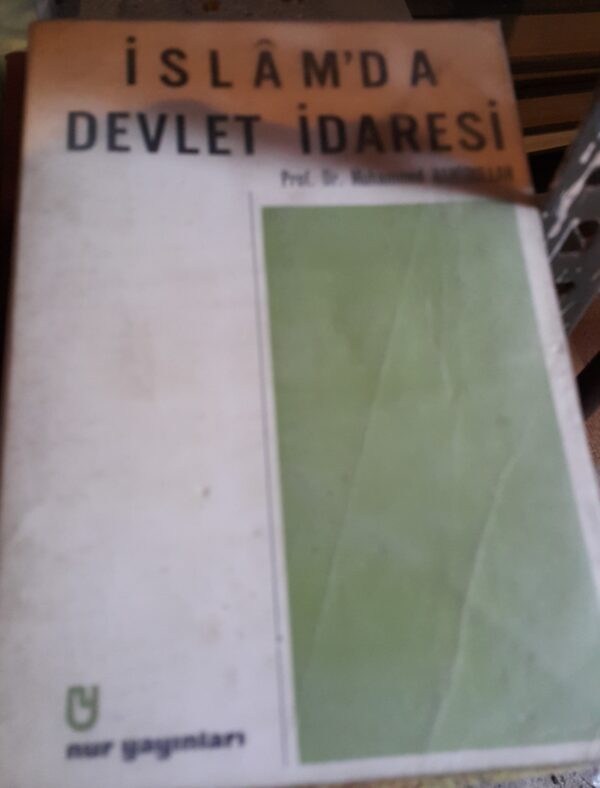 İSLÂM'DA DEVLET İDARESİ/Prof.Dr.Muhammed Hamidullah